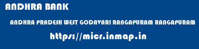 ANDHRA BANK  ANDHRA PRADESH WEST GODAVARI RANGAPURAM RANGAPURAM  micr code